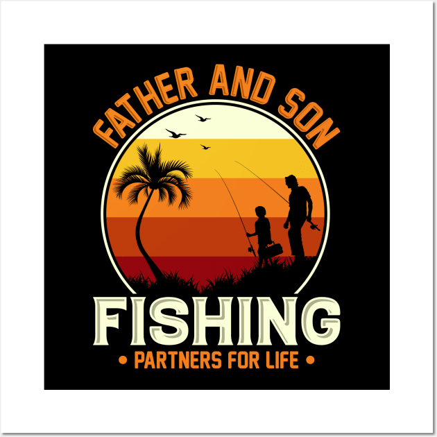 Father And Son Fishing Partners For Life Wall Art by Astramaze